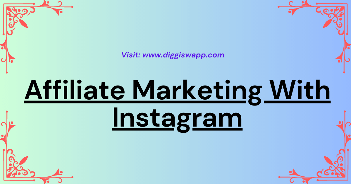 Affiliate Marketing With Instagram