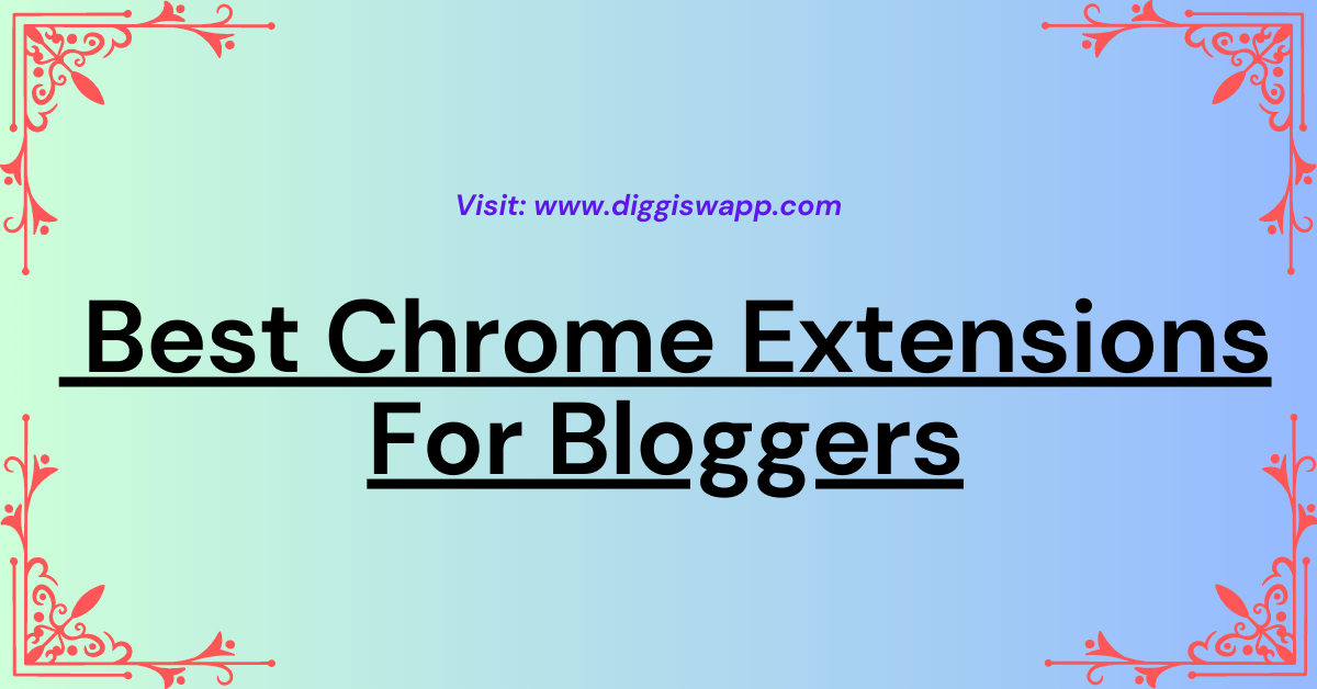 Best Chrome Extensions For Bloggers