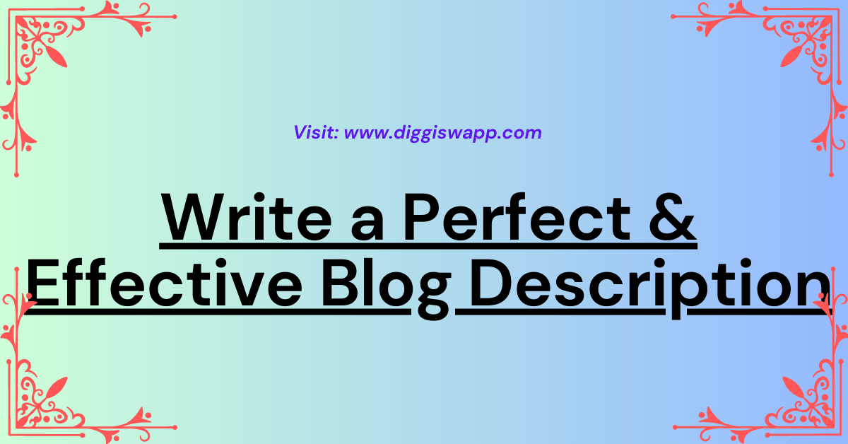 Write a Perfect & Effective Blog Description