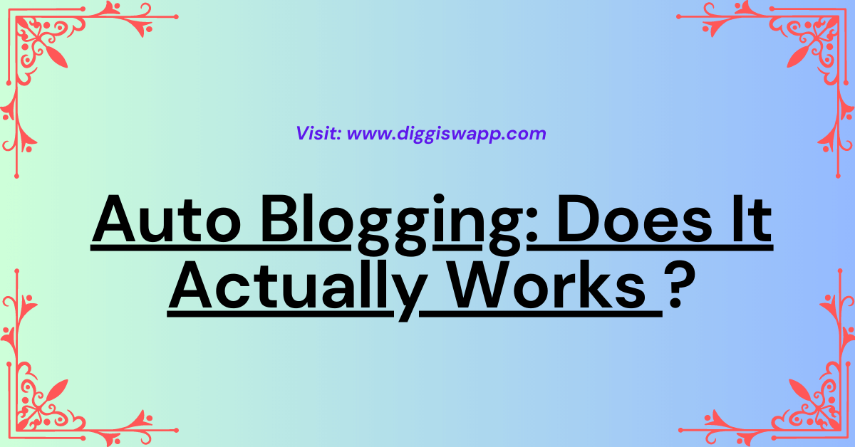 Auto Blogging Does It Actually Works